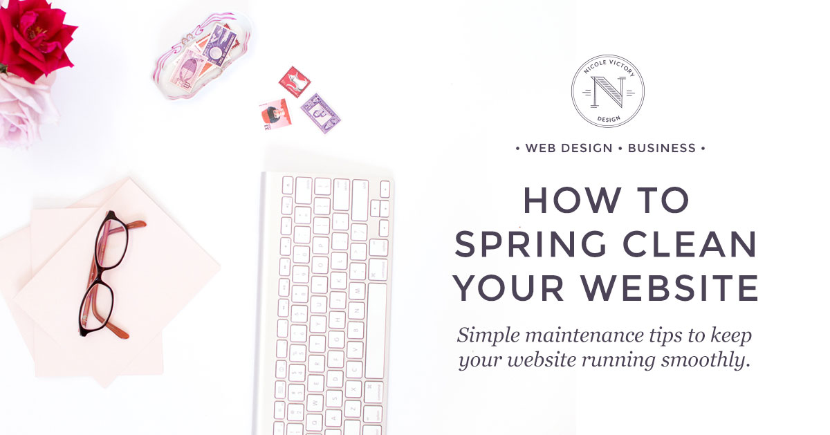 Spring Clean Website How To Spring Clean Your Website | Nicole Victory Design