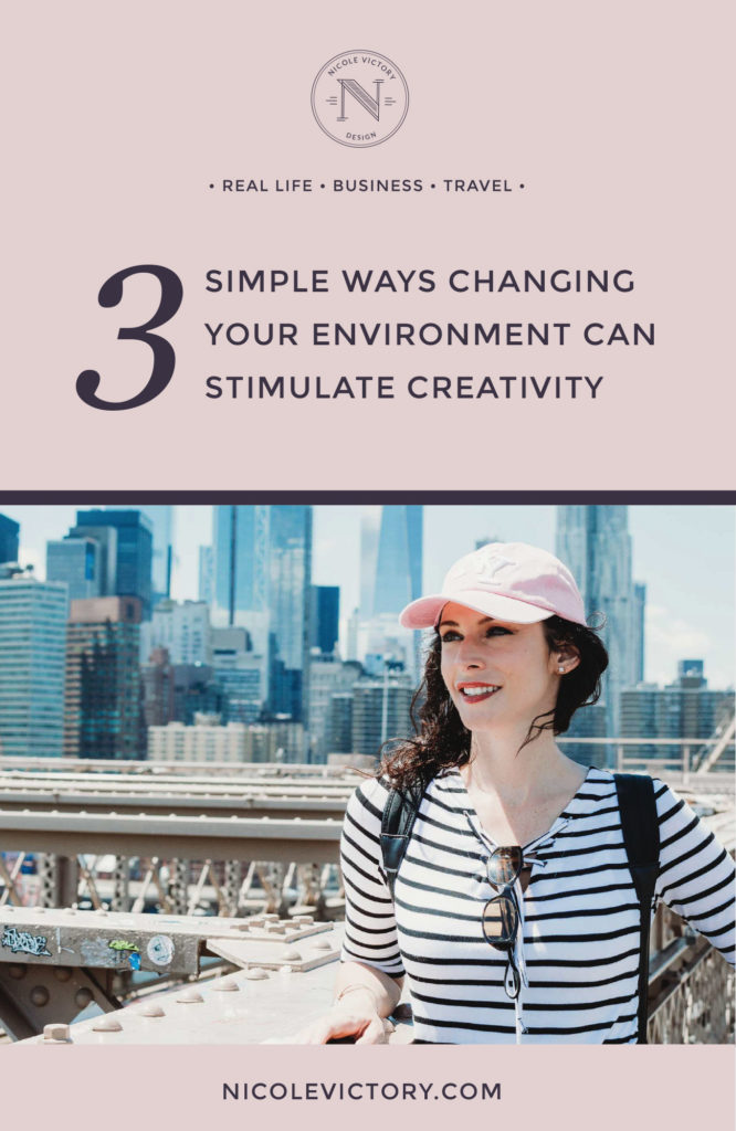 3 Simple Ways Changing Your Environment Can Stimulate Creativity | Nicole Victory Design