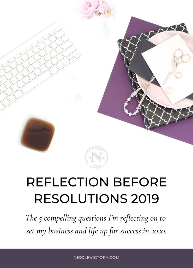 Reflection Before Resolutions 2019 | Nicole Victory Design